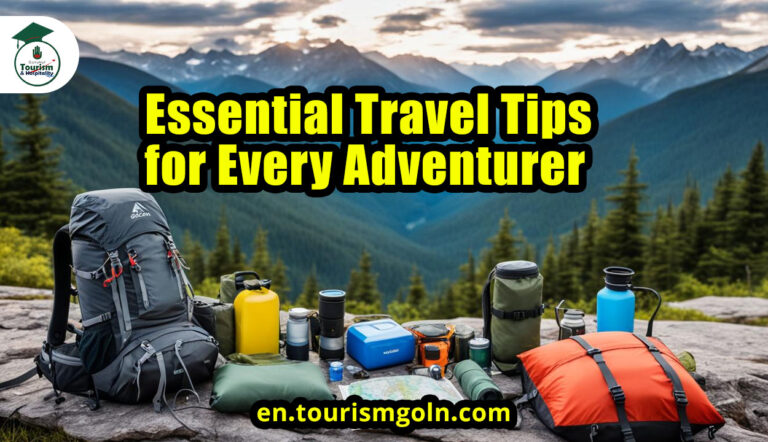 Essential Travel Tips for Every Adventurer